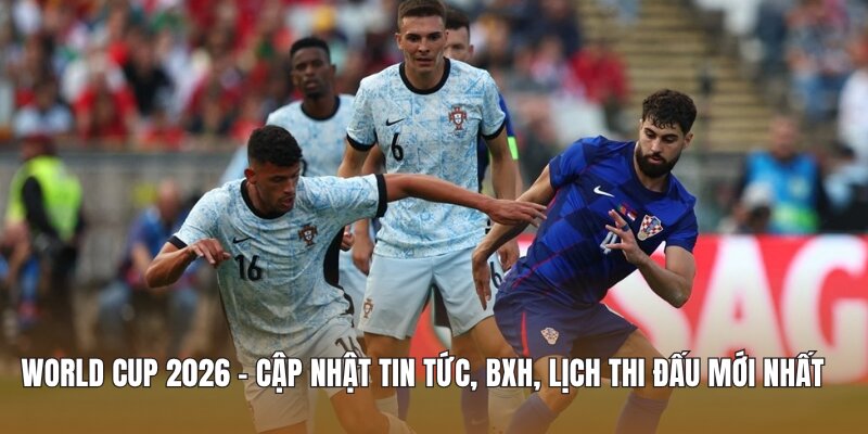 Phân tích Chung kết World Cup 2026 Phân tích Chung kết World Cup 2026